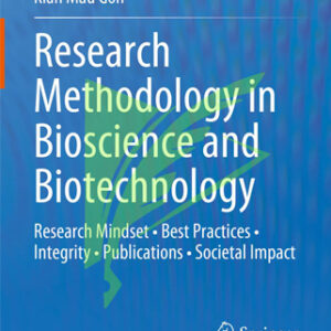 Research Methodology in Bioscience and Biotechnology: Research Mindset