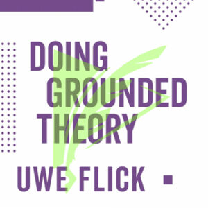 Doing Grounded Theory